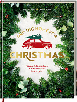 Driving Home for Christmas - Rezepte & Geschichten