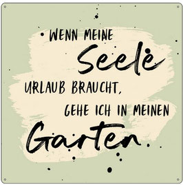 Metallschild "Wenn meine Seele ..."