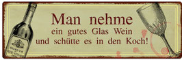 Metallschild "Man nehme ein gutes Glas Wein...