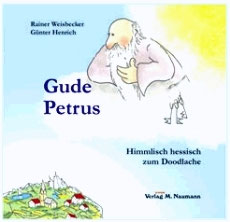 Gude Petrus - Himmlisch Hessisch zum Doodlache