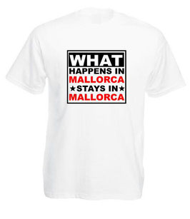 What happens in Mallorca Stays in Mallorca Shirt weiss
