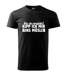 Kipp ich mir ins Müsli Shirt Schwarz