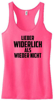 Lieber widerlich als wieder nicht Tanktop Pink