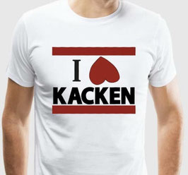 I Love kacken Shirt weiss