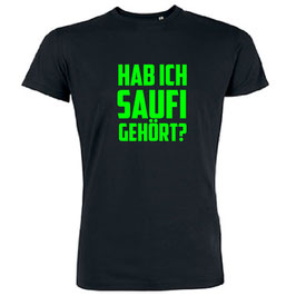 Hab ich Saufi gehört ? Shirt Neongrüner Aufdruck