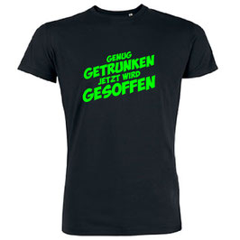 Genug getrunken jetzt wird gesoffen Neongrün Shirt