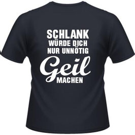 Schlank Geil machen Shirt Schwarz