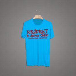 Respekt in deiner Clique Shirt