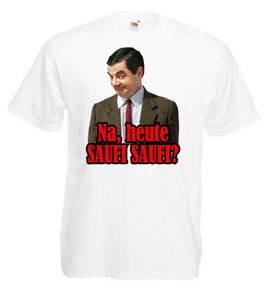 Heute Saufi Saufi ? Shirt weiss