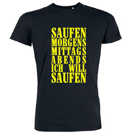 Saufen Morgens Mittags Abends ich will Saufen Shirt verschiedene Farben