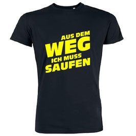 Aus dem Weg ich muss saufen Shirt verschiedene Farben