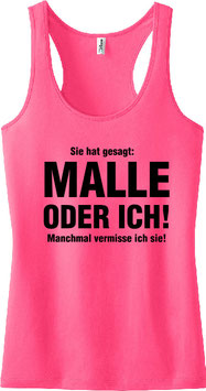 Malle oder ich Tanktop Neonpink