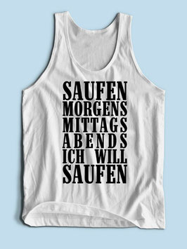 Saufen Morgens Mittags Abends Ich Will Saufen Tanktop