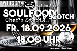 Soulfood & Scotch Chef's Special im Rösternest Illertissen 18.09.2026