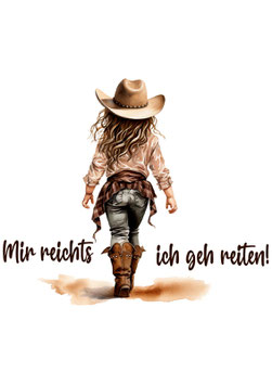 Bügelbild - Mir reichts - ich geh reiten! ohne Pferd