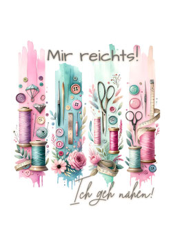 Bügelbild 27 - Mir reichts... ich geh nähen!