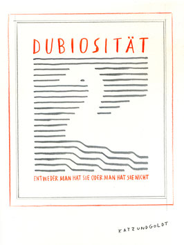 Originalzeichnung "Dubiosität. Entweder man hat sie oder man hat sie nicht."