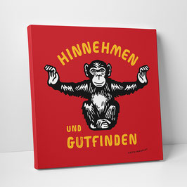 Leinwanddruck "Hinnehmen und Gutfinden"