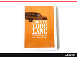 Land Rover – Born in Lode Lane