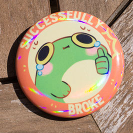 Button - "Successfully Broke"
