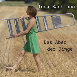 Inga Bachmann: Das Aber der Dinge (Album - 2022)