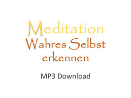 Meditation "Wahres Selbst erkennen" MP3 Download