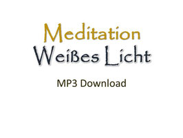 Meditation Weißes Licht mp3 Download