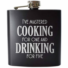 I've Mastered Cooking and Drinking...