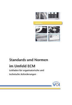 Standards und Normen im Umfeld ECM - Leitfaden für organisatorische und technische Anforderungen