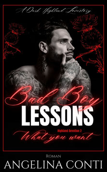 BAD BOY LESSONS - What you want (Highland Devotion 2)