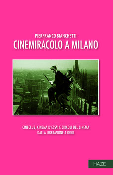 Pierfranco Bianchetti - Cinemiracolo a Milano