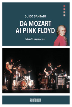 GUIDO SANTATO - DA MOZART AI PINK FLOYD (Studi musicali)