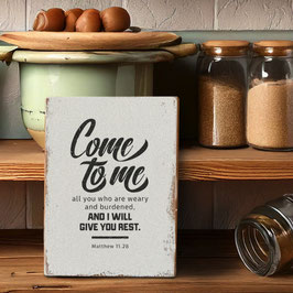 Dekoschild "Come to me"
