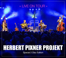 Herbert Pixner Projekt | LIVE ON TOUR | Special 2 Disc Edition