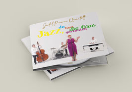 Judit Pixner Quartett | JAZZ du hast die Gans gestohlen (CD)