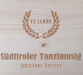 Südtiroler Tanzlmusig | 15 Jahre | Jubiläums-Edition