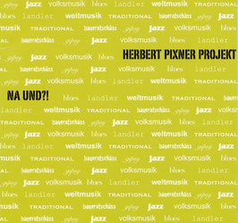 Herbert Pixner Projekt | NA UND?! [CD]