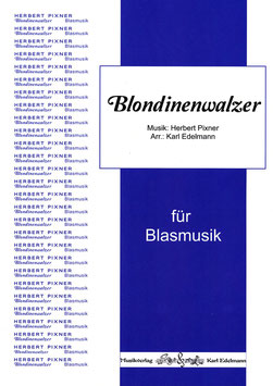 Blondinenwalzer | Für Blasmusik von Herbert Pixner & Karl Edelmann