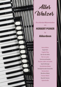 Alles Walzer! Notenheft für Akkordeon | Herbert Pixner Projekt