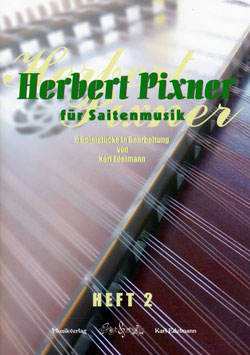 Notenheft mit Pixnerstücken inkl. 5 Einzelstimmen für Saitenmusik (Heft 2)