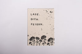 Grußkarte - Lass. Dich. Feiern.