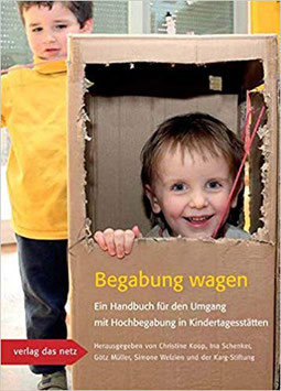 Begabung wagen - Ein Handbuch für den Umgang mit Hochbegabung in Kindertagesstätten