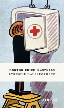 Doktor Erich Kästners - Lyrische Hausapotheke
