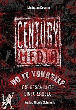 Century Media - Do It Yourself. Die Geschichte eines Labels