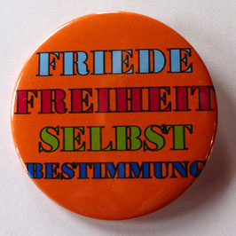 Button Friede Freiheit Selbstbestimmung - Orange