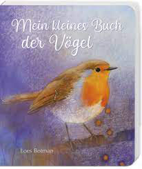 Mein kleines Buch der Vögel (Loes Botman)