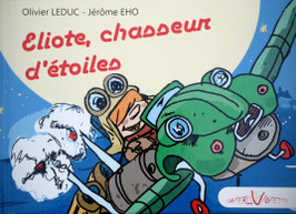 LIVRE ENFANT "ELIOTE CHASSEUR D'ETOILES"