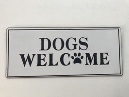 Blech-Schild: Dogs Welcome