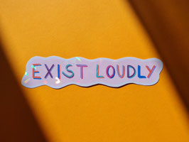 Sticker Exist Loudly