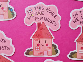 Sticker In this House we are feminists